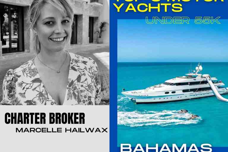 Top 5 Motor Yachts Under 55k in the Bahamas 2024 – Presented by Marcelle Hailwax