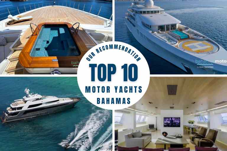 Top 10 Bahamas Verified and Recommended Motor Yacht Charters with 5-Star Reviews